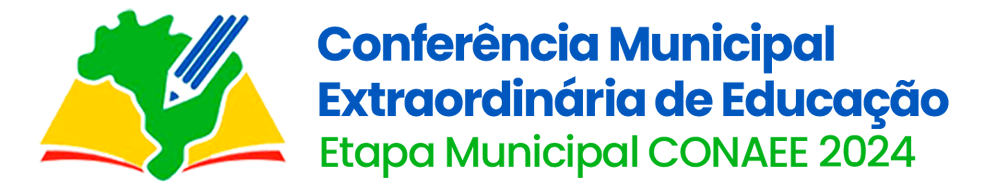 Conferência Municipal de Educação Extraordinária – CONAEE 2024